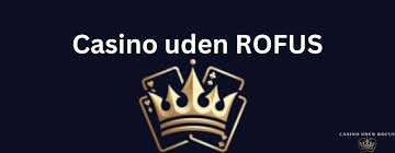 Casinoer Uden Om Rufus - En Guide til Alternativer Casinoer Uden Om Rufus - En Guide til Alternativer